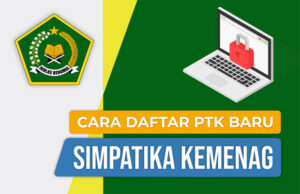 Cara Daftar PTK Baru Di Simpatika Kemenag | Info Menarik