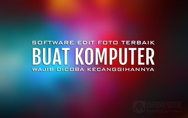 10 Software Edit Foto Terbaik untuk Komputer 01