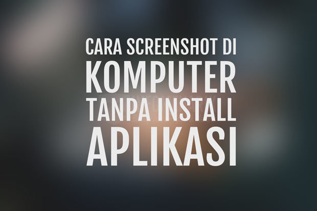 Cara Screenshot di Komputer 1