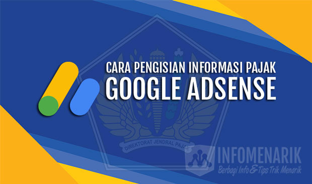 Cara Mengisi Informasi Pajak Google AdSense 1