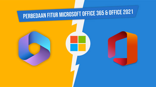 Perbedaan Fitur Microsoft Office 365 dan Microsoft Office 2021